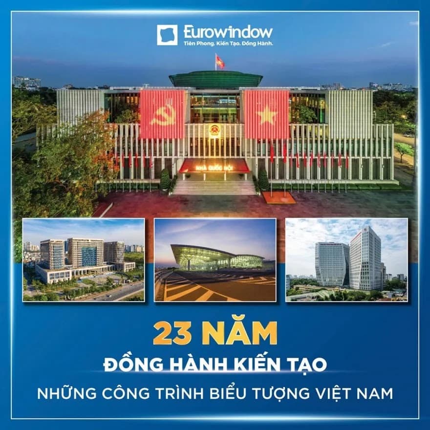 Eurowindow–23 Năm Đồng Hành, Kiến Tạo Những Công Trình Biểu Tượng Việt Nam